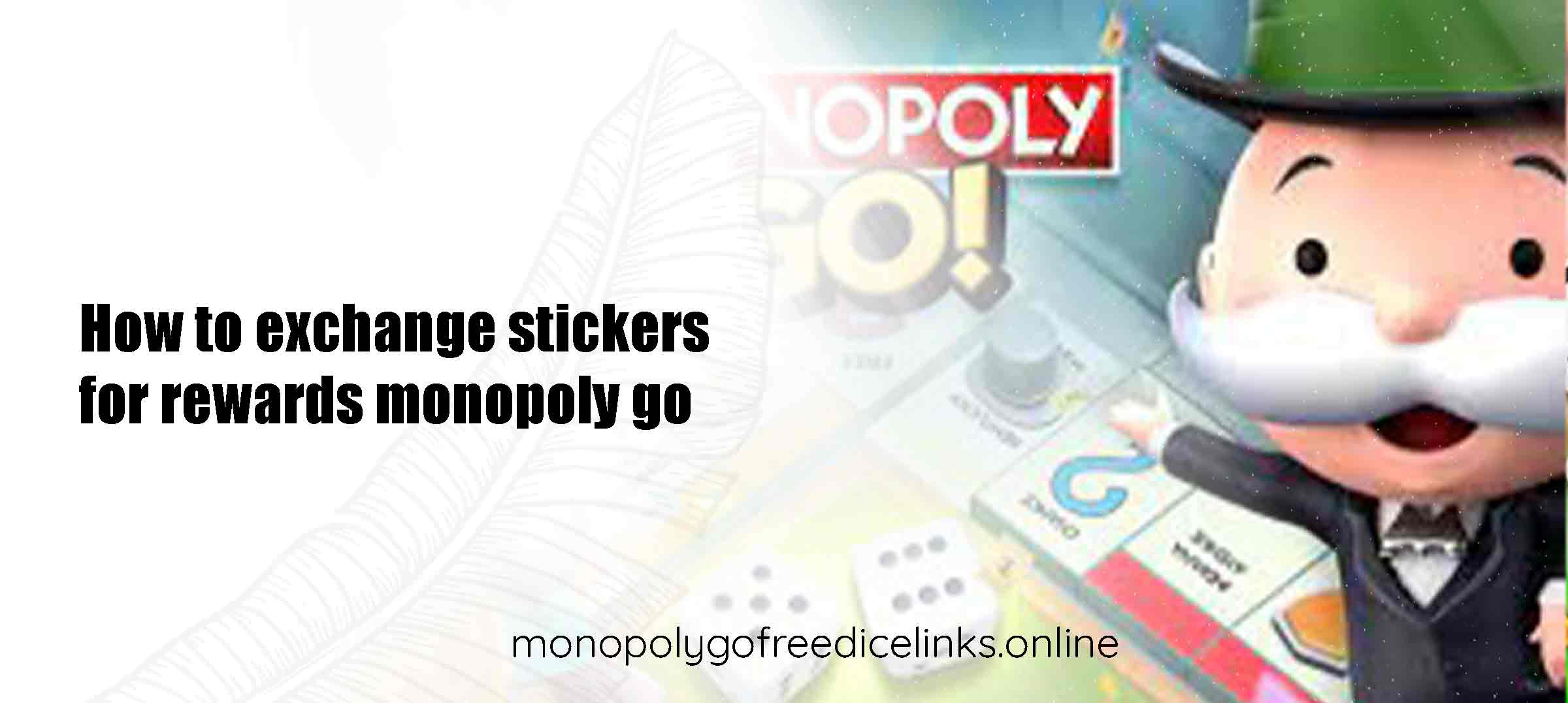 how to exchange stickers for rewards monopoly go